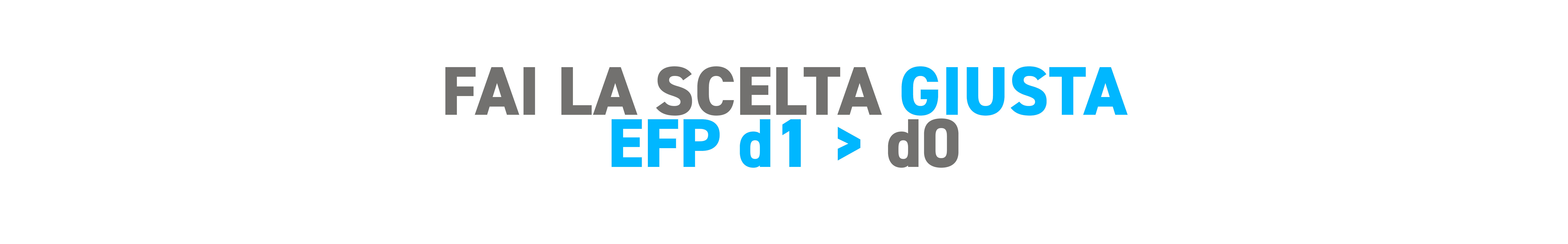 FAI LA SCELTA GIUSTA